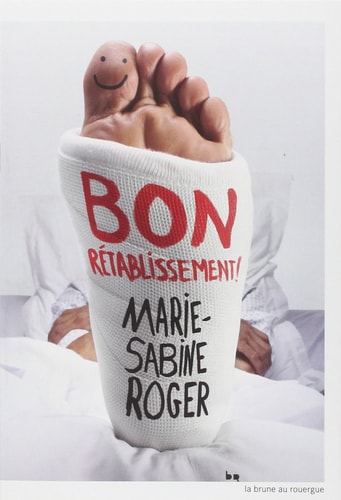 BON RETABLISSEMENT, de Marie-Sabine Roger | portada del libro