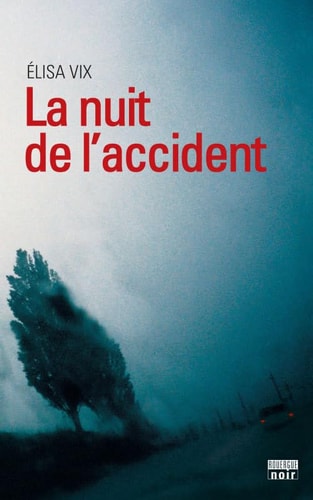 LA NUIT DE L'ACCIDENT, de Élisa Vix | portada del libro