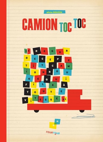 CAMION TOC TOC, de Olivier Douzou (auteur-illustrateur jeunesse).) | portada del libro