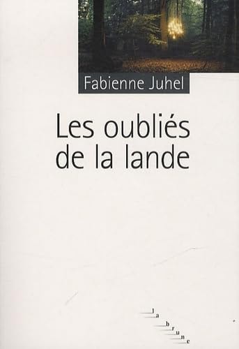 LES OUBLIES DE LA LANDE, de Fabienne Juhel | portada del libro