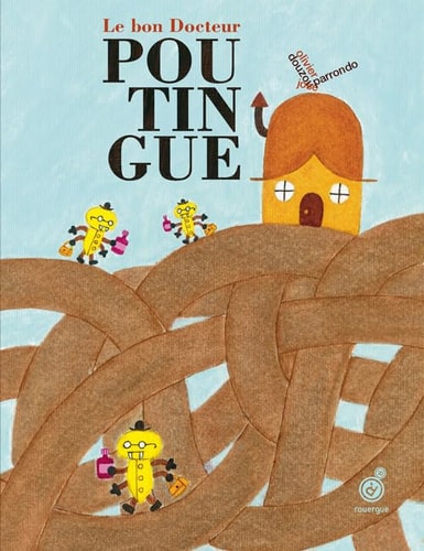 LE BON DOCTEUR POUTINGUE, de Olivier Douzou | portada del libro