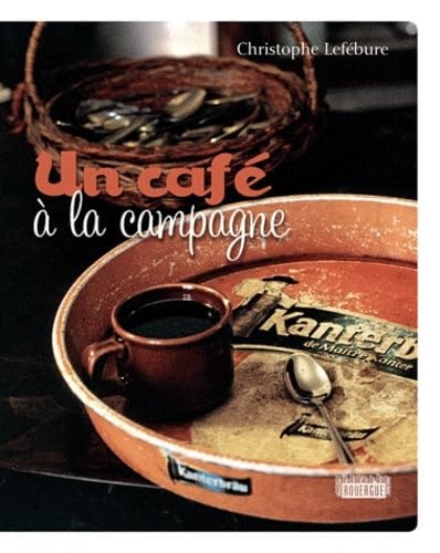 UN CAFE A LA CAMPAGNE, de Christophe Lefébure | portada del libro