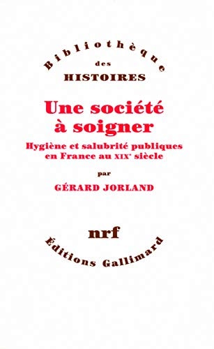 UNE SOCIETE A SOIGNER, de Gérard Jorland | portada del libro