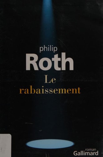 LE RABAISSEMENT, de Philip Roth | portada del libro