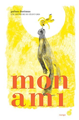 MON AMI, de Gaëtan Dorémus | portada del libro