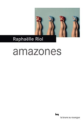 AMAZONES, de Raphaëlle Riol | portada del libro