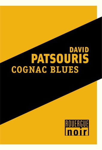 COGNAC BLUES, de David Patsouris | portada del libro
