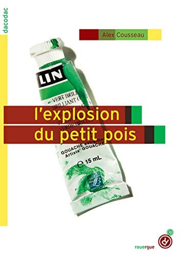 LEXPLOSION DU PETIT POIS, de Alex Cousseau | portada del libro
