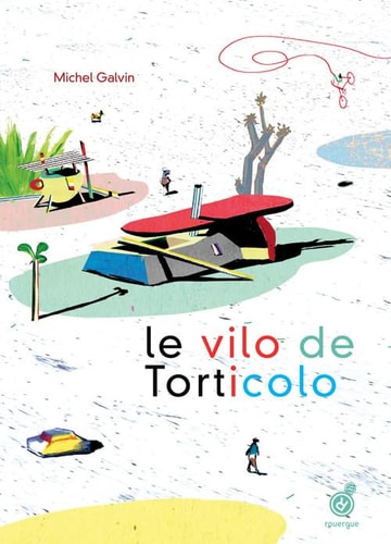 LE VILO DE TORTICOLO, de Michel Galvin | portada del libro