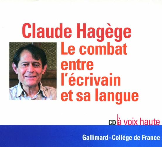 LE COMBAT ENTRE L'ECRIVAIN ET SA LANGUE CD, de Claude Hagège | portada del libro
