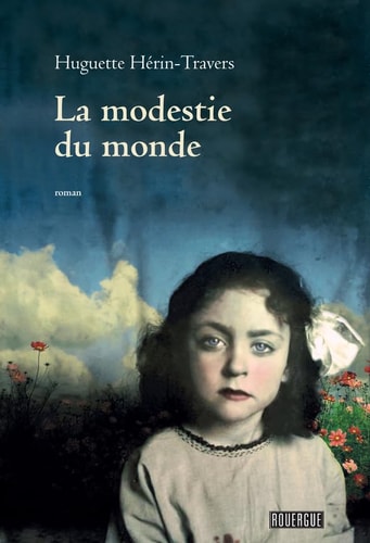 LA MODESTIE DU MONDE, de Huguette Hérin-Travers | portada del libro