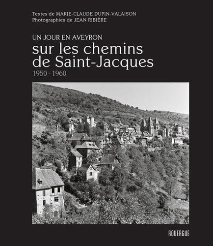 SUR LES CHEMINS DE SAINT JACQUES 1950 1960, de Marie-Claude Valaison | portada del libro