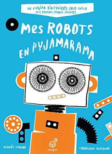 MES ROBOTS EN PYJAMARAMA, de Michaël Leblond | portada del libro