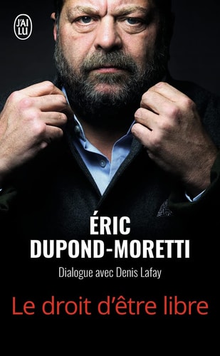 ROIT D ETRE LIBRE, de Éric Dupond-Moretti | portada del libro