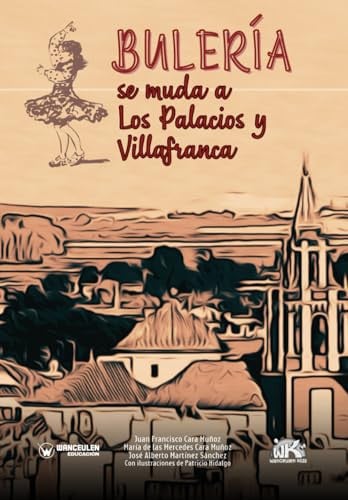 BULERIA SE MUDA A LOS PALACIOS Y VILLAFRANCA, de JUAN FRANCISCO CARA MUÑOZ | portada del libro