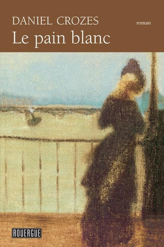 LE PAIN BLANC, de Daniel Crozes | portada del libro