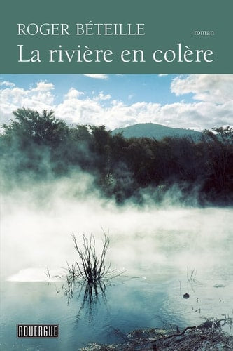 LA RIVIERE EN COLERE, de Roger Béteille | portada del libro