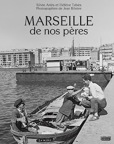 MARSEILLE DE NOS PERES, de Silvie Ariès | portada del libro