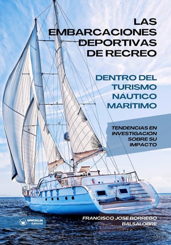LAS EMBARCACIONES DEPORTIVAS DE RECREO DENTRO DEL TURISMO NAUTICO MARITIMO, de BORREGO BALSALOBRE | portada del libro