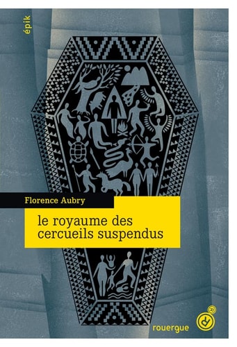 LE ROYAUME DES CERCUEILS SUSPENDUS, de Florence Aubry | portada del libro