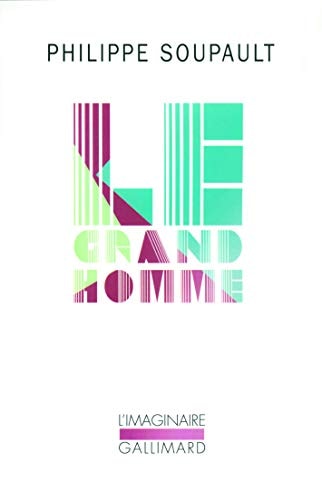LE GRAND HOMME, de Philippe Soupault | portada del libro