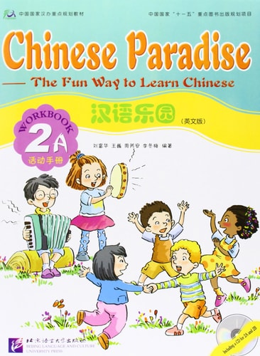 CHINESE PARADISE - WORKBOOK 2A (INCLUYE CD), de Fuhua Liu | portada del libro