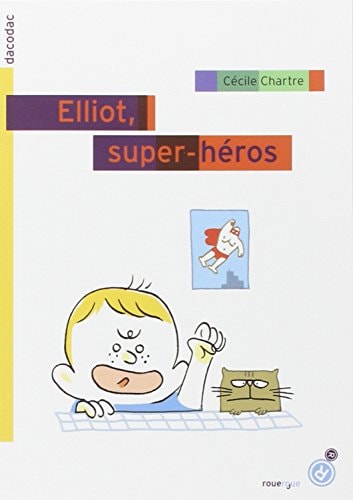 ELLIOT SUPER HEROS, de Cécile Chartre | portada del libro