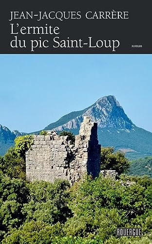 LERMITE DU PIC SAINT LOUP, de Jean-Jacques Carrère | portada del libro
