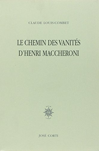 LE CHEMIN DES VANITES D HENRI MACCHERONI, de LOUIS-COMBET CL | portada del libro