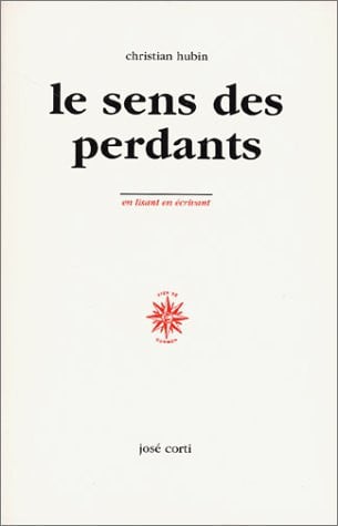 LE SENS DES PERDANTS, de HUBIN CHRISTIAN | portada del libro