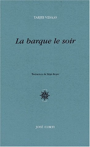 LA BARQUE LE SOIR, de VESAAS TARJEI#B | portada del libro