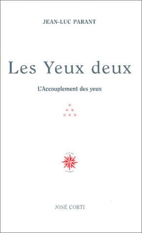 LES YEUX DEUX, de PARANT JEAN-LUC | portada del libro