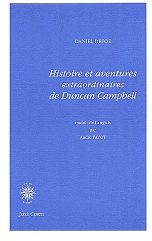 HISTOIRE ET AVENTURES EXTRAORDINAIRES DE DUNCAN CAMPBELL, de DEFOE DANIEL#FA | portada del libro