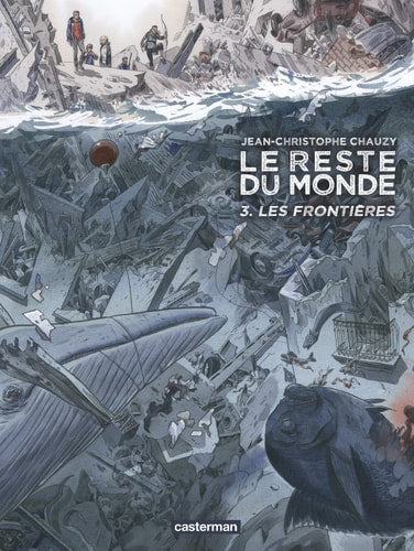 LE RESTE DU MONDE T3 LES FRONTIERES, de Jean-Christophe Chauzy | portada del libro