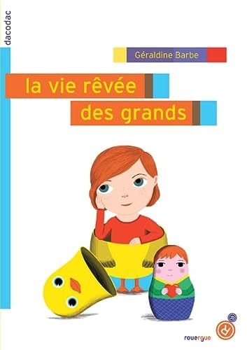 LA VIE ROVEE DES GRANDS, de Géraldine Barbe | portada del libro