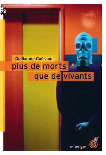PLUS DE MORTS QUE DE VIVANTS, de Guillaume Guéraud | portada del libro