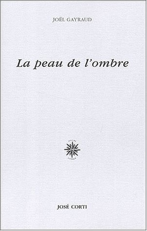 LA PEAU DE L OMBRE, de GAYRAUD JOEL | portada del libro