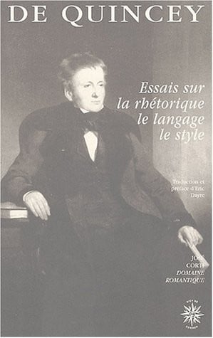 ESSAI SUR LA RHETORIQUE LE LANGAGE LE STYLE, de QUINCEY THOMAS | portada del libro