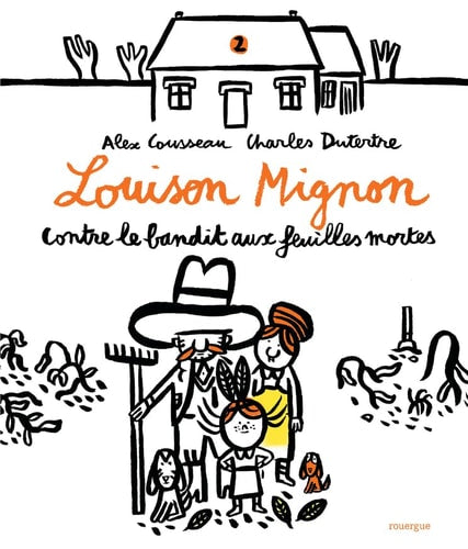 LOUISON MIGNON CONTRE LE BANDIT AUX FEUILLES MORTES, de Alex Cousseau | portada del libro