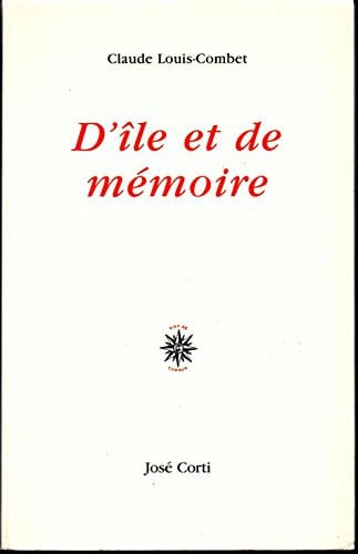 D ILE ET DE MEMOIRE, de LOUIS-COMBET CL | portada del libro