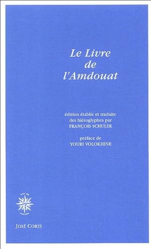 LE LIVRE DE L AMDOUAT, de FRANÇOIS (ED.) SCHULER | portada del libro