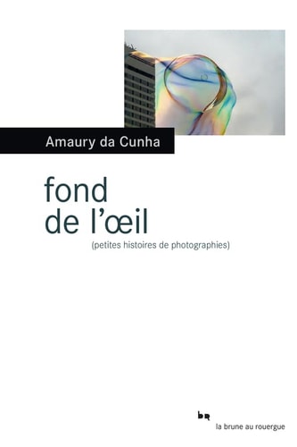 FOND DE L'OEIL, de Amaury Da Cunha | portada del libro