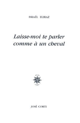 LAISSE MOI TE PARLER COMME A UN CHEVAL, de ELIRAZ ISRAEL | portada del libro