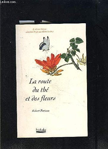 LA ROUTE DU THE ET DES FLEURS, de Robert Fortune | portada del libro