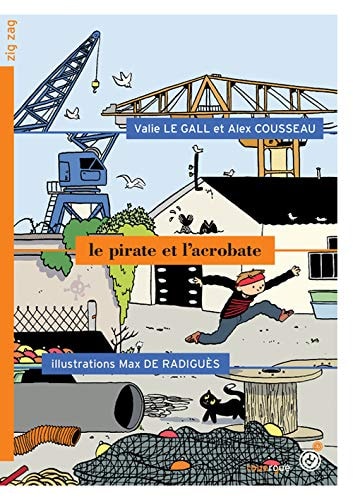 LE PIRATE ET LACROBATE, de Valie Le Gall | portada del libro