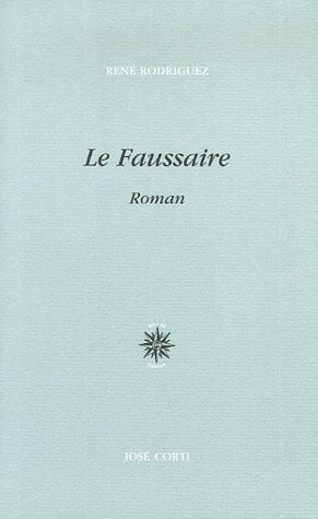 LE FAUSSAIRE, de RODRIGUEZ RENE | portada del libro
