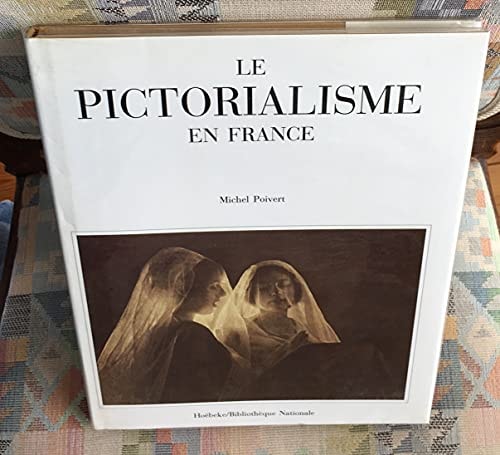 LE PICTORIALISME EN FRANCE, de Poivert | portada del libro