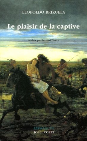 LE PLAISIR DE LA CAPTIVE, de BRIZUELA LEOPOL | portada del libro