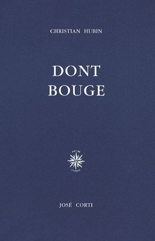 DONT BOUGE, de HUBIN CHRISTIAN | portada del libro