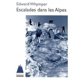 ESCALADES DANS LES ALPES, de Edward Whymper | portada del libro
